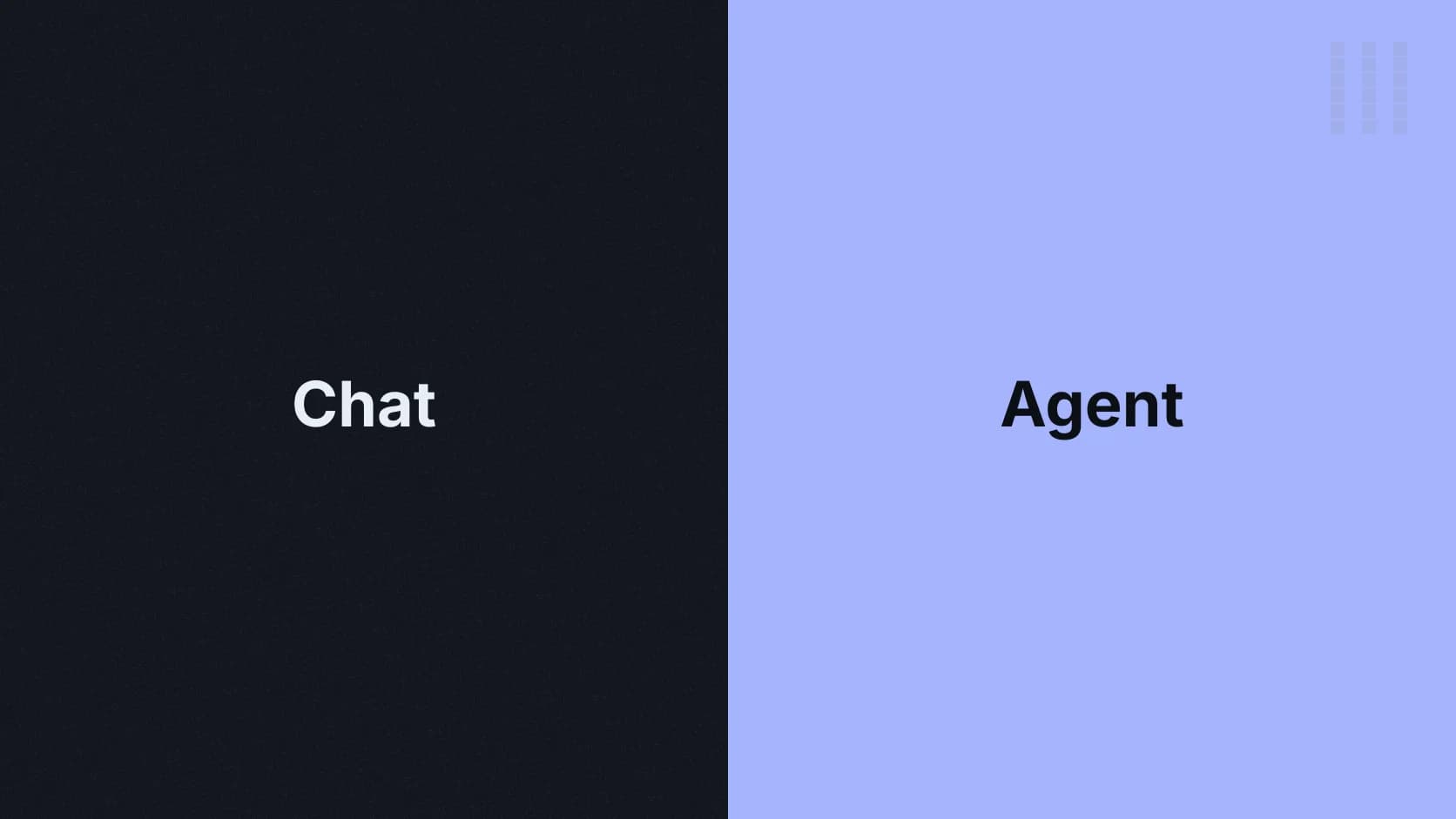Dos mitades planas: Chat a la izquierda y Agent a la derecha